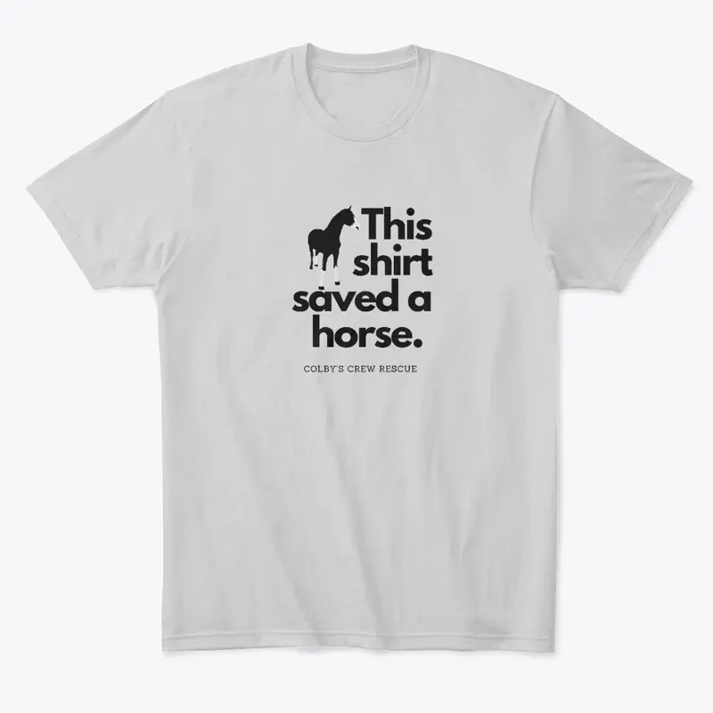 Saved A Horse Tee